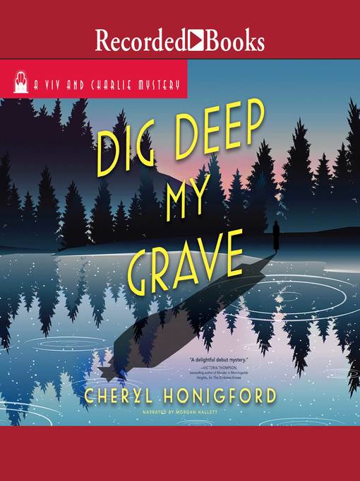 Title details for Dig Deep My Grave by Cheryl Honigford - Available